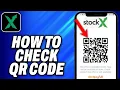 How To Check Stockx Qr Code - Easy Fix