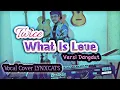 Download Lagu TWICE 트와이스 What Is Love Versi Dangdut Koplo - Vocal by @LynxcatsGroup