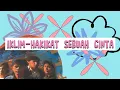 Lagu IKLIM - HAKIKAT SEBUAH CINTA