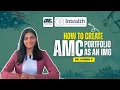 How to create an AMC portfolio as an IMG Initial steps in the AMC Journey