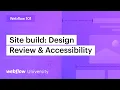 Website design and accessibility review Webflow 101 Part 9 of 10
