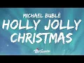 Lagu Michael Bublé - Holly Jolly Christmas (Lyrics)  | 1 Hour Latest Song Lyrics
