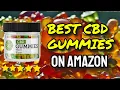 Best CBD Gummies On Amazon CAUTION Watch Before Buying