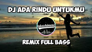 dj ada rindu untukmu vanny vabiola remix full bass terbaru 2020