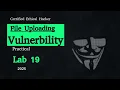 CEH Practical Lab 19 File Uploading Vulnerability Exploit Secure Your Web Application