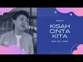 Download Lagu Kisah Cinta Kita - Danial Chuer (Hafiz Suip Cover)
