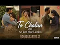 To Chalun 2.0 | Border 2 | T Series | Vishal Mishra | Roop Kumar Rathore | Reverb | MusicBeyondYours
