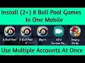 Install 2 Or More 8 Ball Pool in One Mobile - 100 Working Method
