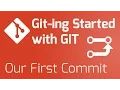 Part 2 - Our First Commit Git-ing Started with Git Series