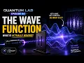 Quantum Lab The Wave Function What Is Actually Waving