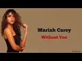 Mariah Carey - Without You | Lirik Terjemahan