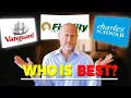 Fidelity Vanguard Schwab Which is Best