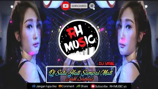 Download Dj SATU HATI SAMPAI MATI MP3