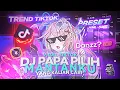 Download Lagu DJ PAPA PILIH MANTANKU [SAHRUL CKN] VIRAL TIKTOK MENGKANE FULL BASS 🔥🤤🔥