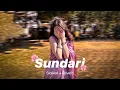 Lagu Sundari [Slowed + Reverb] - Sanju Rathod Ft. Yashika Jatav | Slo-Fi Buddies