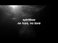 Spiritbox - No Loss, No Love // Lyrics