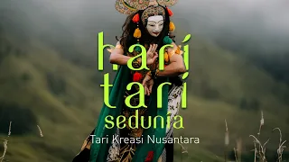 tari kreasi nusantara hari tari sedunia