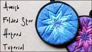How To Amish Folded Star Quilted Hotpad Pot Holder Tutorial
