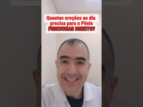 Quantas ereções ao dia precisa para o Pênis FUNCIONAR DIREITO?
