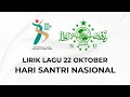 Download Lagu LIRIK LAGU HARI SANTRI 22 OKTOBER 2024 ( Menyambung Juang, Merengkuh Masa Depan )