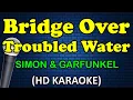 Download Lagu BRIDGE OVER TROUBLED WATER - Simon and Garfunkel (HD Karaoke)