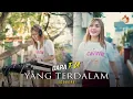 Lagu NOAH - YANG TERDALAM | Remix Terbaru (Cover By Dara Fu)
