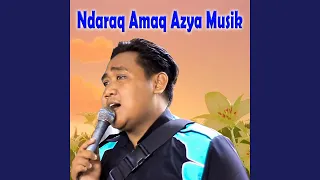 Download Ndaraq Amaq Azya Musik MP3