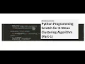 K-Mean Cluster Algorithm Implementation with Python Scratch Part 1