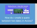 How do I create a query between two dates in Access