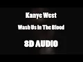 Download Lagu Kanye West – Wash Us In The Blood feat. Travis Scott (8D Audio🎧)