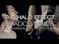 Download Lagu The Halo Effect - Shadowminds (instrumental and vocal cover)