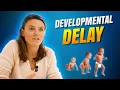 Developmental Delay What you need to know