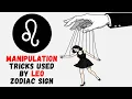 Manipulation Tricks Used by Leo Zodiac Sign