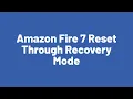 Amazon Fire 7 Reset Through Recovery Mode