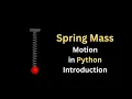 Spring Mass System Animation in Python vpython 30