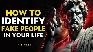 HOW TO IDENTIFY FAKE PEOPLE IN YOUR LIFE | STOIC PHILOSOPHY