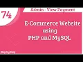 E-commerce website using PHP and MySQL Admin - View Payments Part