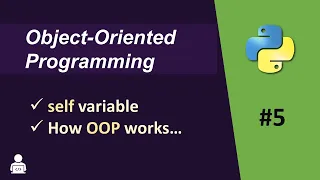 Self Variable in Python Object Oriented Programming Python - 05 How OOP Works