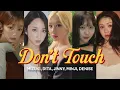 Download Lagu Don't Touch Cover AI [Mizuki, Dita, Jinny, Minji, Denise]