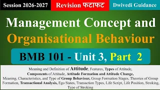 Unit 3 Part 2, Management Concept and Organisational Behaviour MBA, Attitude, Transactional Analysis