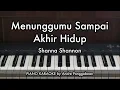 Download Lagu Menunggumu Sampai Akhir Hidup - Shanna Shannon | Piano Karaoke by Andre Panggabean