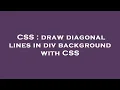 CSS draw diagonal lines in div background with CSS