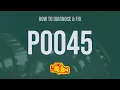 How to Diagnose and Fix P0045 Engine Code - OBD II Trouble Code Explain