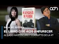 Lagu Un libro hizo enfurecer al lado más oscuro y corrupto de la 4T | Sala de Guerra