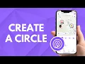 How to Create a Circle on Life360 App - Step by Step