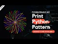 How to Print Patterns in Python using turtle module Python Project 1f - with source code explained
