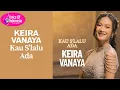 Download Lagu Kau S'lalu Ada - Keira Vanaya (Official Music Video)