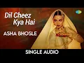 Download Lagu Dil Cheez Kya Hai | Umrao Jaan | Asha Bhosle | Rekha | Khayyam