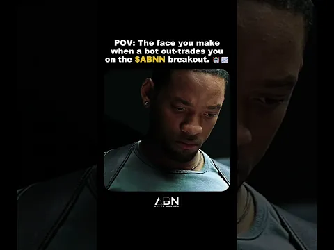 POV: The face you make when a bot out-trades you on the $ABNN breakout. π€π