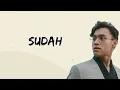 Ardhito Pramono - Sudah (Lyric) OST Story of Kale